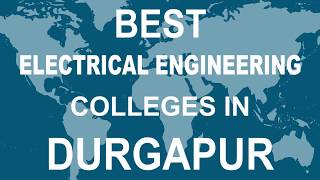 Best Electrical Engineering Colleges in Durgapur