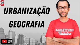 Principais CONCEITOS| URBANIZAÇÃO GEOGRAFIA | AULA COMPLETA |