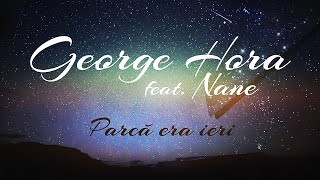 George Hora ❌ @NANEmernic - Parca Era Ieri | Audio