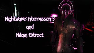 Warframe Nightwave Intermission 3 And Nitain Extract