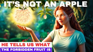 The Forbidden Fruit EXPOSED: What Really Happened in the Garden of Eden