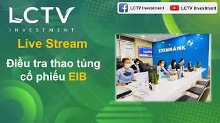 #123: Điều tra thao túng cổ phiếu EIB - Nhận định TTCK tuần sau