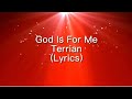 Terrian - God Is For Me