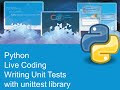 Python - Writing Unit Tests with unittest library - Live Coding