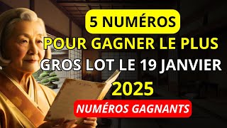 NUMÉROS CHANCEUX : 5 NUMÉROS GAGNANTS LE 19 JANVIER 2025