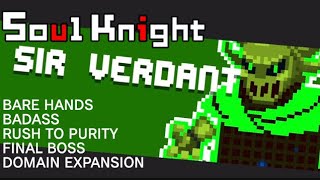 SOUL KNIGHT || BARTPNWR FINAL BOSS || SIR VERDANT || NEW UPDATE 6.2.0 NEW BOSS