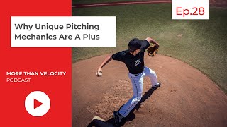 Why Unique Pitching Mechanics Are A Plus