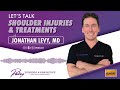 Shoulder Injuries & Treatments Podcast | Dr. Jonathan Levy