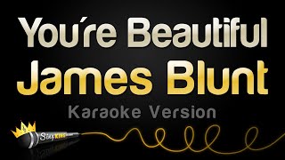 James Blunt - You're Beautiful (Karaoke Version)