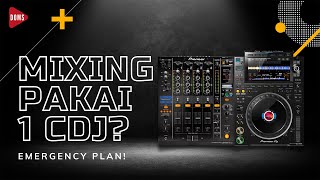 EMERGENCY HACKS! MIXING PAKAI 1 CDJ | DOMS DJ INDONESIA