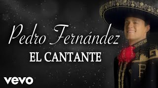 Pedro Fernández - El Cantante (LETRA / Banda)