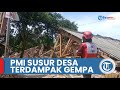 Gerak Cepat PMI Tangai Bencana Gempa Bumi di Cianjur, Susur Sejumlah Desa dan Memberikan Bantuan