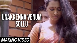Unakkenna Venum Sollu - Making | Srinath Ramalingam | Releasing on 24th Sep