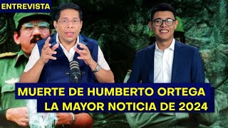 Muerte de Humberto Ortega, la mayor noticia de 2024