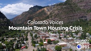 Colorado Voices: Mountain Town Housing Crisis