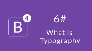 [Learn Bootstrap 4] #6 : What is Typography ??
