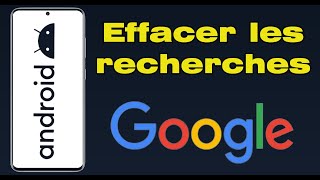 Comment effacer les recherches sur Google