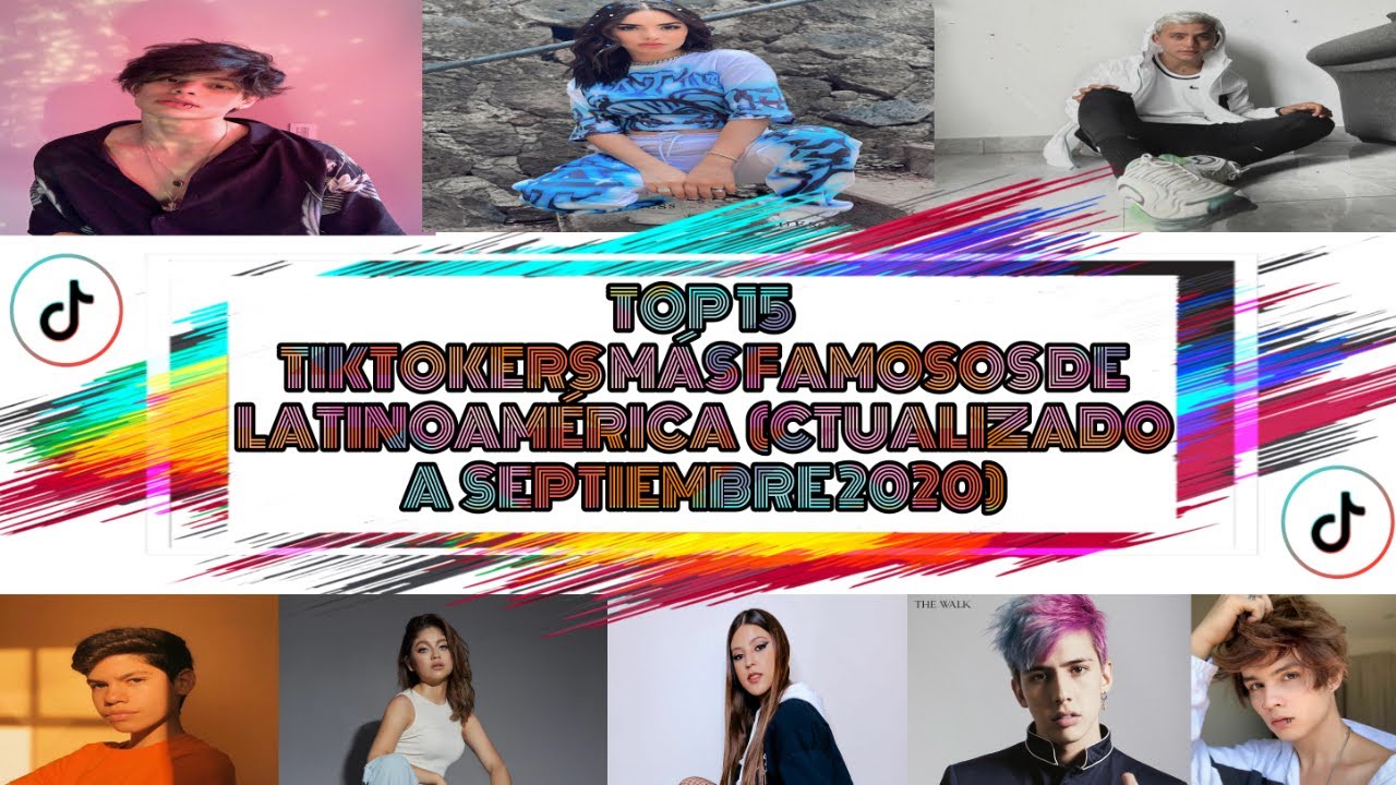 TOP 15 Tiktokers Mas Famosos Latinos ( Actualizado Septiembre 2020 ...