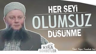 Mümin İçin Ümitsiz,  Karamsar Olmak Haramdır | Yakub Haşimi Hocaefendi (ksa)