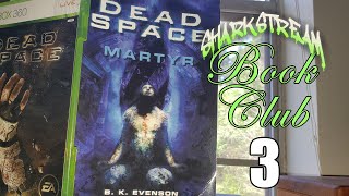 SHARKSTREAM BOOK CLUB - Dead Space: Martyr (Part 3)