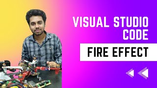 08 - vs code fire effect | python bangla tutorial | 2023