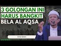 3 Golongan Penting Mesti Bangkit Bela Masjid Al Aqsa -  Ustaz Manis