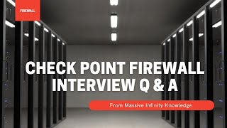 Check Point Firewall Interview Questions  and Answers