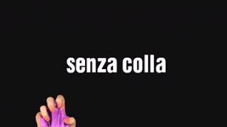 Il mio primo video di slime senza colla!!!!