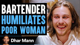 Rude Bartender Humiliates A Poor Woman, She Instantly Regrets It| Dhar Mann