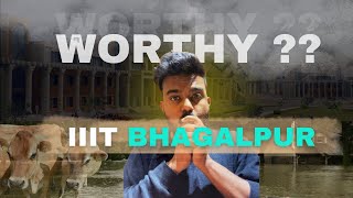 IIIT Bhagalpur Detailed Review 2025🔥| Cutoff, Placement , Fee | Pros \u0026 Cons