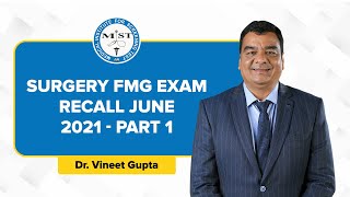 Quick Explanation Of Surgery Questions In FMG Exam June 2021- Part 1 By Dr. Vineet Gupta | MIST FMGE