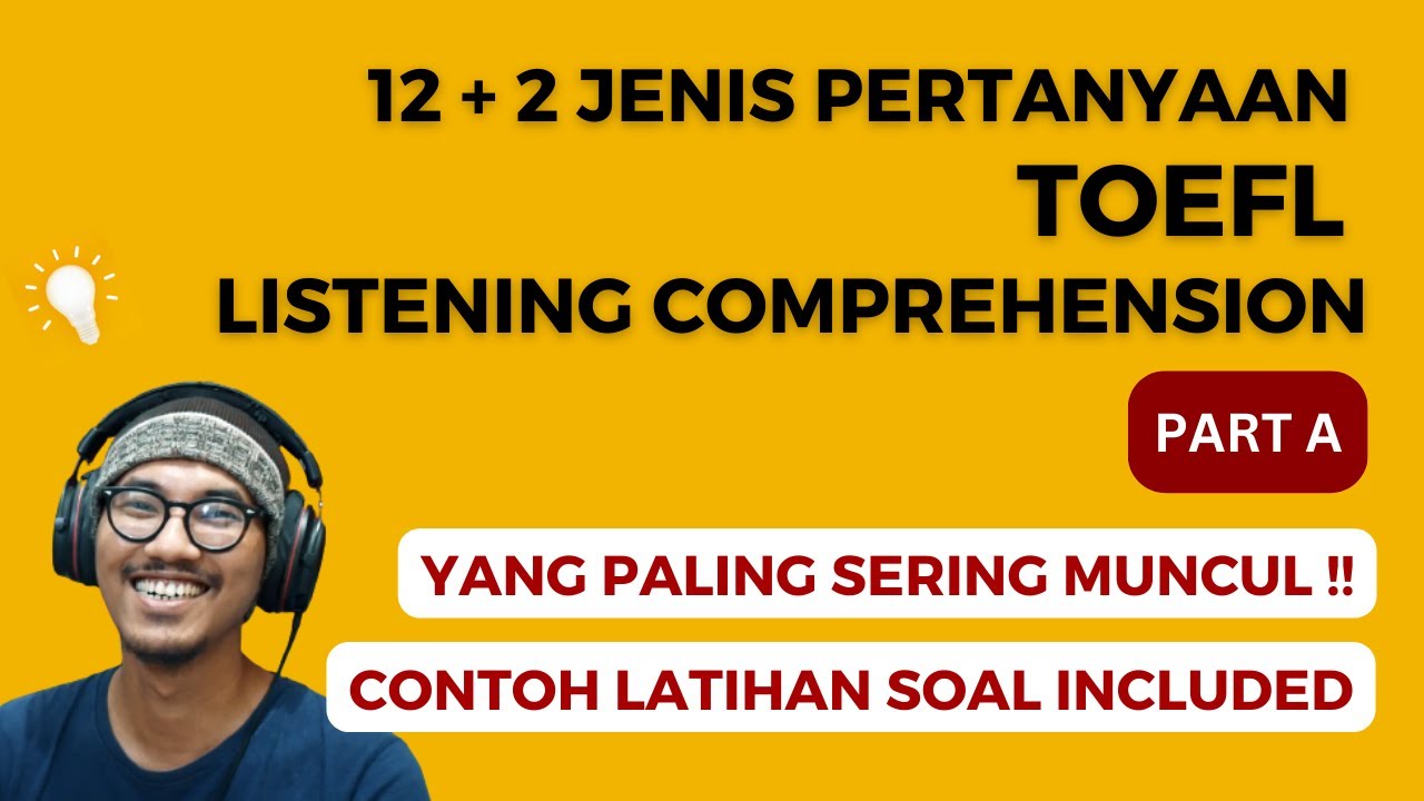 PERTANYAAN YANG SERING MUNCUL PADA SOAL LISTENING COMPREHENSION TEST DI ...