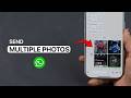 2 Ways to Send Multiple Photos on WhatsApp