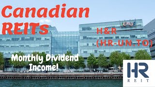 Canadian REITs | H&R | HR-UN | Monthly Dividend Income | What is REIT