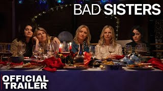 Bad Sisters | Apple TV+ | Trailer Dark Comedy