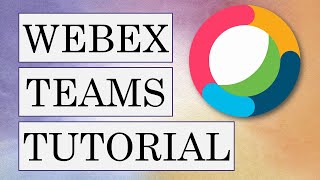 Learn Webex Teams in 5 Minutes