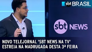 Novo telejornal 'SBT News na TV' estreia na madrugada desta 3ª feira | SBT Brasil (16/01/23)