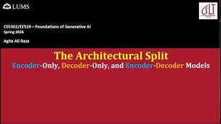 Generative AI L24: Architectural split (encoder only, decoder only and encoder-decoder), BERT