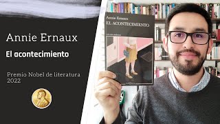 El acontecimiento | Annie Ernaux | Premio Nobel de Literatura 2022 | Reseña