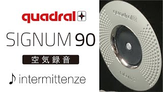 【公式】quadral SIGNUM 90 空気録音で試聴 ♪ Intermittenze by J.A.Q スピーカー