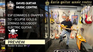 ESP Edwards E-SNAPPER TO – Eclipse Gold 6 Strings Solidbody Electric Guitar Preview | Guitar Preview