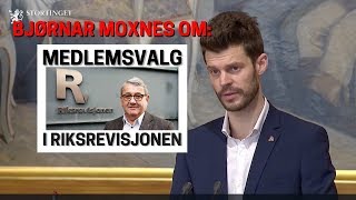 Bjørnar Moxnes (R) om valg av medlemmer til riksrevisjonen