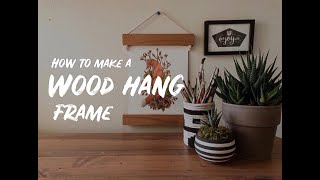 How to make a wood hang frame for under $5 | DIY | Engineer Print