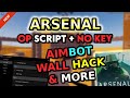 [NO KEY] ARSENAL OP Script (Aimbot, Wallhack & MORE) PASTEBIN