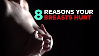 8 Reasons Your Breasts Hurt | Health