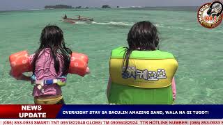 OVERNIGHT STAY SA BACULIN AMAZING SAND, WALA NA GITUGOT!