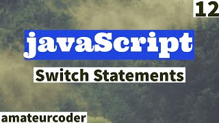 javaScript Switch Statements | Learn and Code