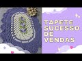 🤑TAPETE SUCESSO DE VENDA 🤑PASSO À PASSO