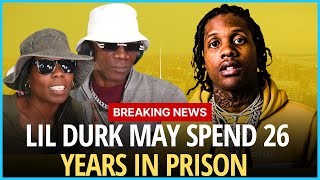 Lil Durk May Spend 26 Years in Prison Or LIFE