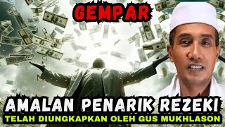 GEMPAR💥amalan PENARIK REZEKI telah diungkap ✔️#gusmukhlasonrosyid #ngajitauhid #dzikir #makrifat